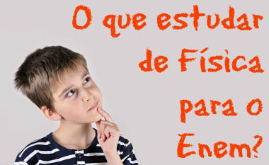 Alguns temas de Física, como eletricidade e mecânica, não podem ser esquecidos na hora dos estudos