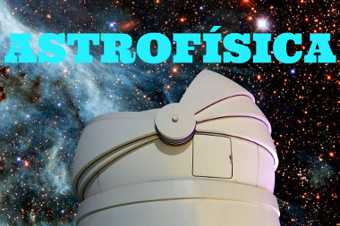A Astrofísica é o ramo da Astronomia que aplica as leis da Física para a compreensão do universo