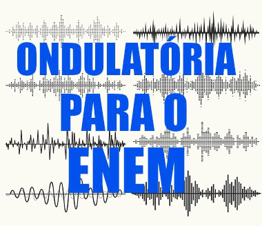 A compreensão dos fenômenos ondulatórios é imprescindível para a realização do Enem
