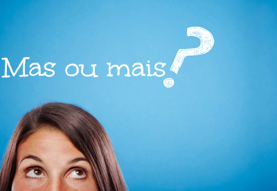 Mas e mais existem na língua portuguesa, portanto, ambas estão corretas. Contudo, é preciso cautela para não confundi-las